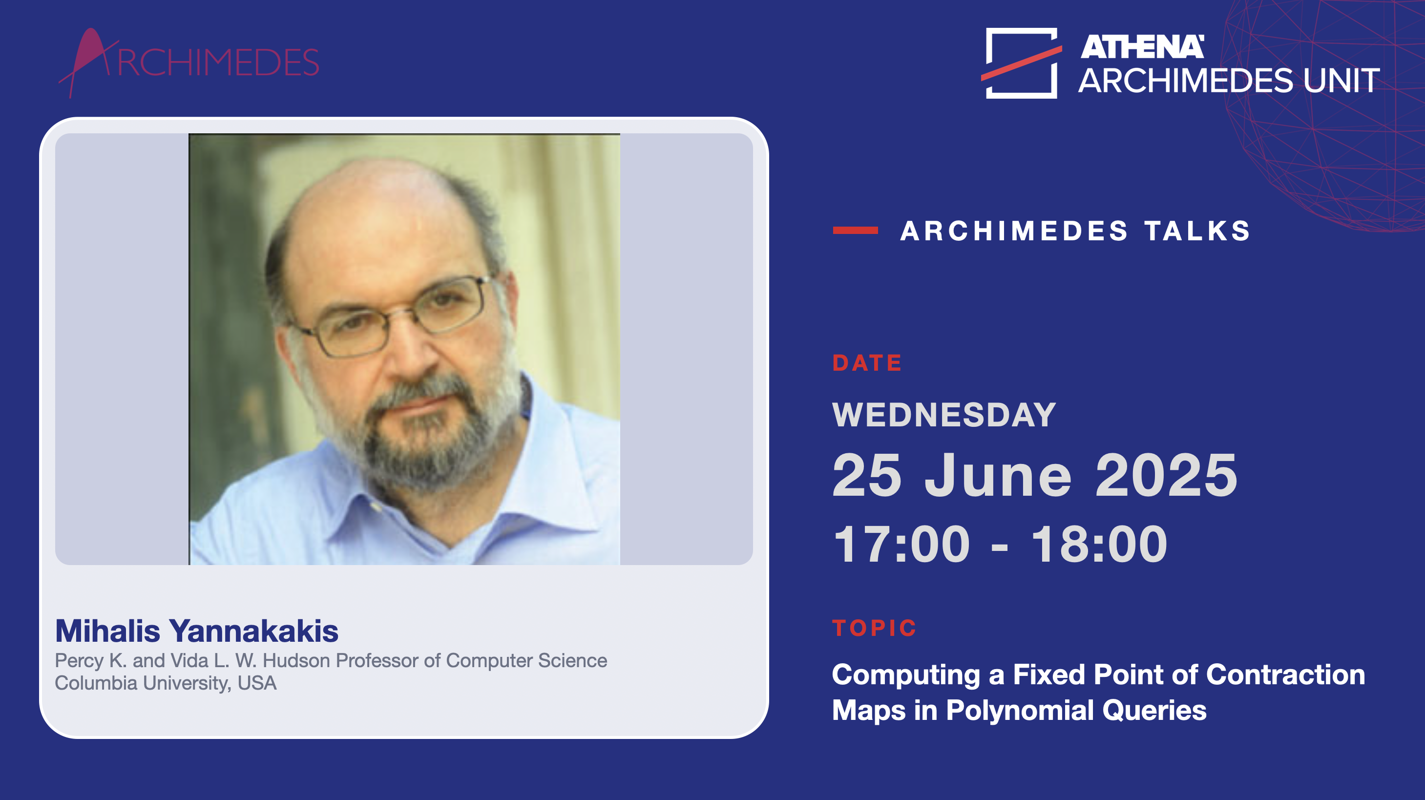 Archimedes Talks: Mihalis Yannakakis (Columbia University) on “Computing a Fixed Point of Contraction Maps in Polynomial Queries”, 25 June 2025