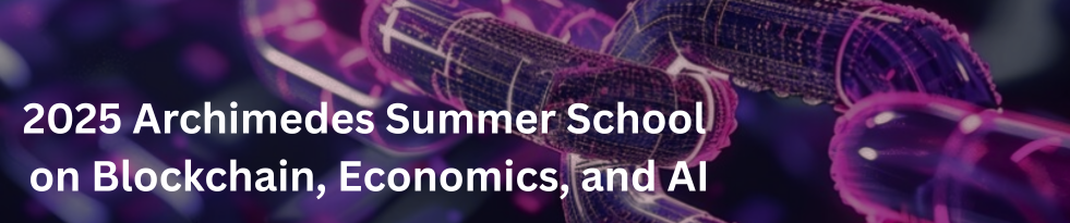 Header_Banner___2025_Archimedes_Summer_School_on_Blockchain_Economics_and_AI_Agenda_v.5